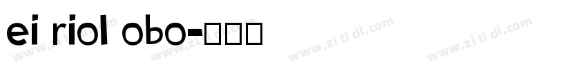 ei riol obo字体转换